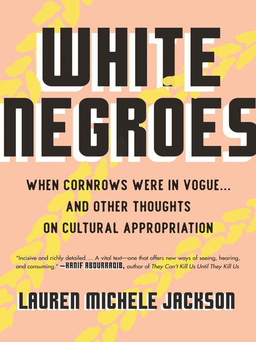 Title details for White Negroes by Lauren Michele Jackson - Available